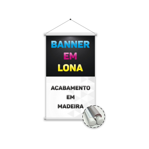 Banner 120x80 lona 380g    Bastão de madeira c/ cordinha 